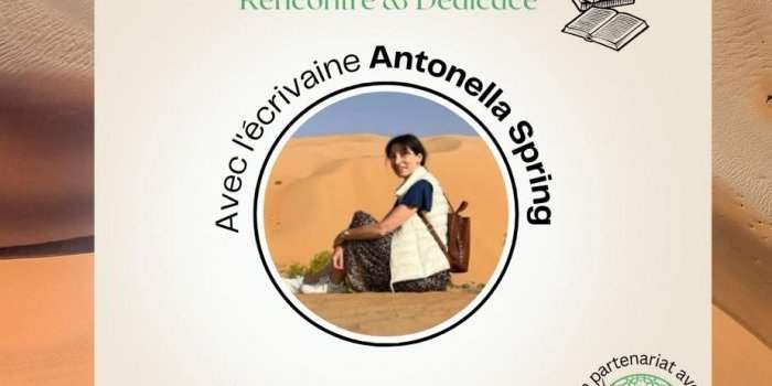 RENCONTRE ET DEDICACE AVEC L'ECRIVAINE ANTONELLA SPRING