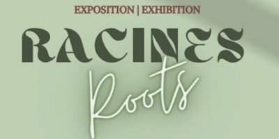 EXPOSITION RACINES