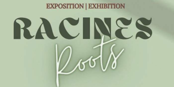 EXPOSITION RACINES